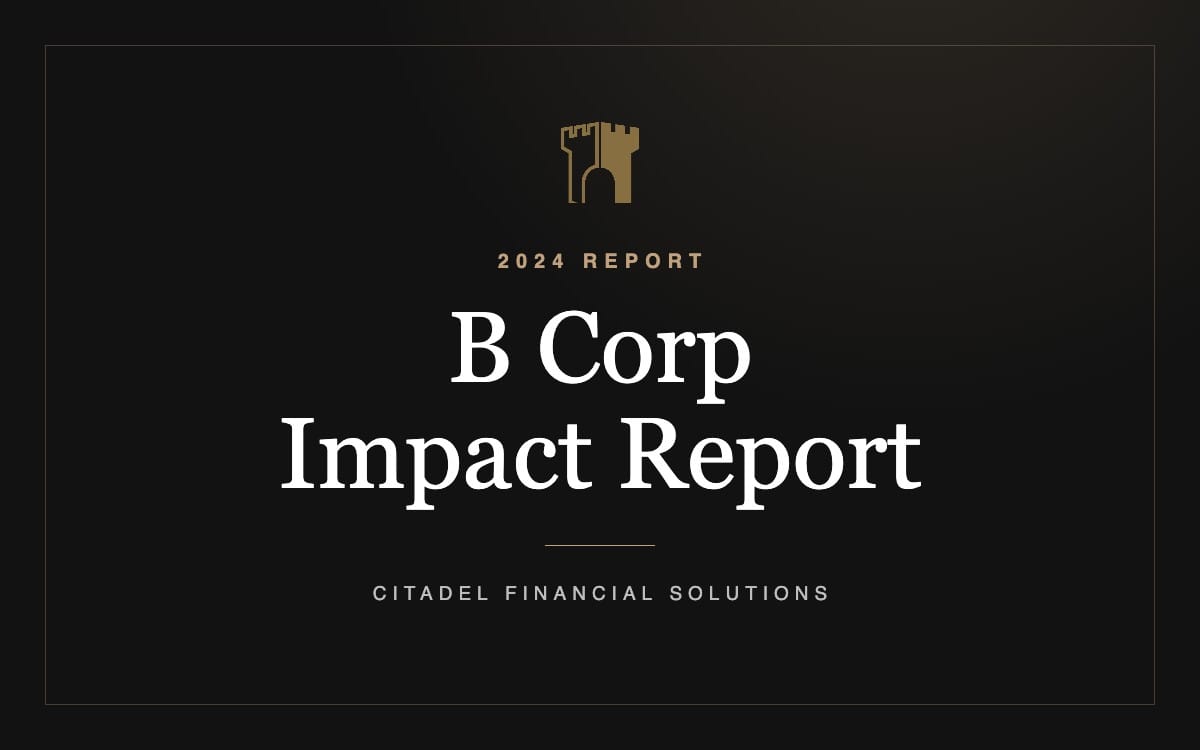 Citadel Financial Solutions B Corp Impact Report 2024